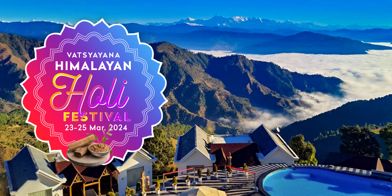 Himalayan Holi Celebration | vatsyayana Resort
